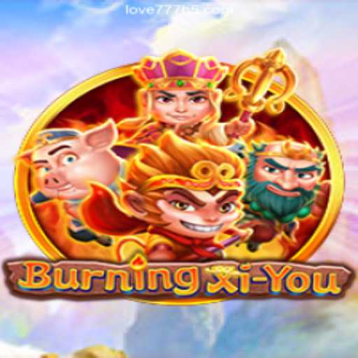 Discover the Thrilling World of BurningXiYou: An Epic Journey into Adventure