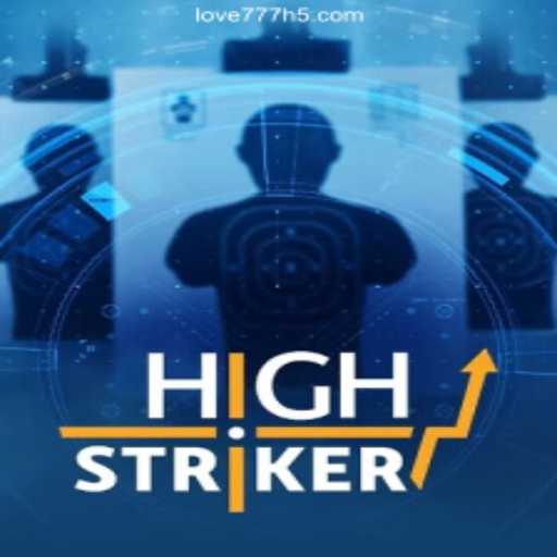 Discover the Thrilling World of HighStriker